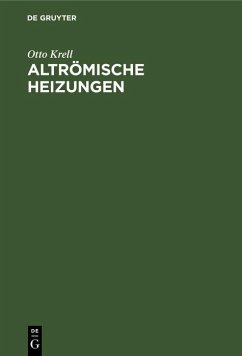 Altrömische Heizungen (eBook, PDF) - Krell, Otto