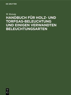 Cover Handbuch für Holz- und Torfgas-Beleuchtung und einigen verwandten Beleuchtungsarten (eBook, PDF)