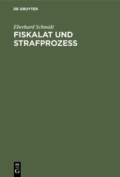Fiskalat und Strafprozeß (eBook, PDF) Fiskalat und Strafprozeß (eBook, PDF)
