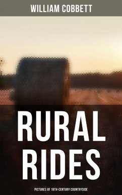 Rural Rides: Pictures of 19th-Century Countryside (eBook, ePUB) - Cobbett, William