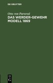 Das Werder-Gewehr Modell 1869 (eBook, PDF)