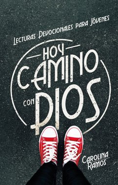 Hoy camino con Dios (eBook, ePUB) - Ramos, Carolina