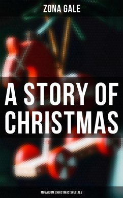 A Story of Christmas (Musaicum Christmas Specials) (eBook, ePUB) - Gale, Zona