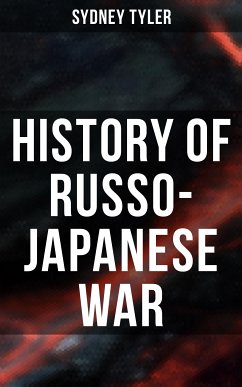 History of Russo-Japanese War (eBook, ePUB) - Tyler, Sydney