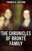 The Chronicles of Brontë Family (eBook, ePUB)