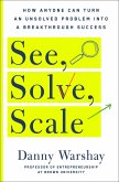 See, Solve, Scale (eBook, ePUB)