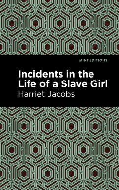 Incidents in the Life of a Slave Girl (eBook, ePUB) - Jacobs, Harriet