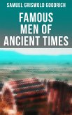 Famous Men of Ancient Times (eBook, ePUB)