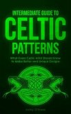 Intermediate Guide to Celtic Patterns (eBook, ePUB)