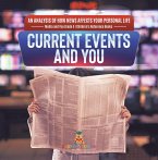 Current Events and You   An Analysis of How News Affects Your Personal Life   Media and You Grade 4   Children's Reference Books (eBook, ePUB)