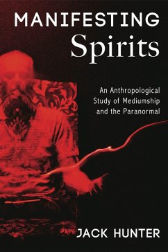 Manifesting Spirits (eBook, ePUB) - Hunter, Jack