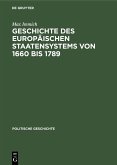 Geschichte des europäischen Staatensystems von 1660 bis 1789 (eBook, PDF)