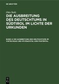 Die Ausbreitung des Deutschtums im Vintschgau und im Eisacktal und Pustertal (eBook, PDF)