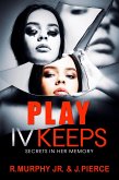Play IV Keeps : Secrets In Her Memory (eBook, ePUB)