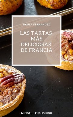 Las tartas más deliciosas de Francia (eBook, ePUB) - Fernandez, Paula