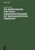 Die Berechnung von Fachwerkkranträgern mit biegungsfestem Obergurt (eBook, PDF)