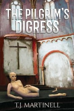 The Pilgrim's Digress (eBook, ePUB) - Martinell, T. J.