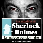 Le malade pensionnaire, une enquête de Sherlock Holmes (MP3-Download)
