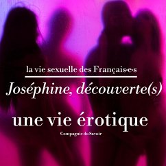 Joséphine, découverte(s), une vie érotique (MP3-Download) - Joséphine,; Tesse, Marine
