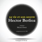 Hector Berlioz : sa vie et son oeuvre (MP3-Download)
