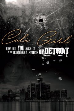 Cover Cali Girl how did you make it in the Treacherous Streets of Detroit (eBook, ePUB)