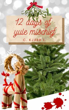 12 Days of Yule Mischief (Norse Mythology Adventures, #2) (eBook, ePUB) - L., C. Kjaer