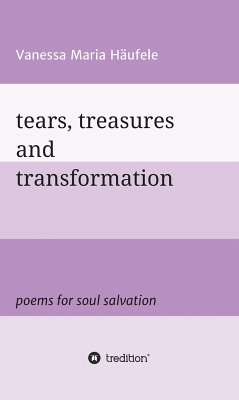 tears, treasures and transformation (eBook, ePUB) - Häufele, Vanessa Maria