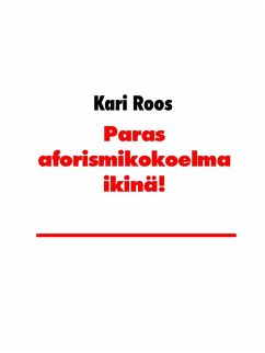 Cover Paras aforismikokoelma ikinä! (eBook, ePUB)