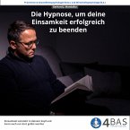 Die Hypnose, um deine Einsamkeit zu beenden (MP3-Download)
