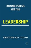 Leadership - Find Your Way To Lead (Motivational, #1) (eBook, ePUB)