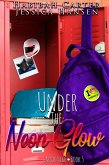 Under the Neon Glow (Carver High, #5) (eBook, ePUB)