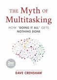 The Myth of Multitasking (eBook, ePUB)
