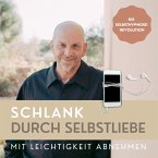 Schlank durch Selbstliebe: Mit Leichtigkeit abnehmen (MP3-Download)