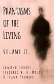 Phantasms of the Living - Volume II. (eBook, ePUB) Phantasms of the Living - Volume II. (eBook, ePUB)