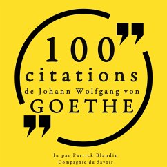 100 citations de Johann Wolfgang von Goethe (MP3-Download) - von Goethe, Johann Wolfgang