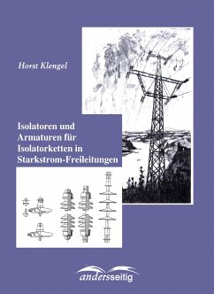 Isolatoren und Armaturen für Isolatorketten in Starkstrom-Freileitungen (eBook, ePUB) - Klengel, Horst