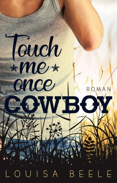 Touch me once, Cowboy - Beele, Louisa
