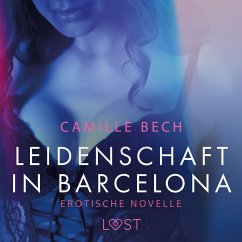 Leidenschaft in Barcelona: Erotische Novelle (MP3-Download) - Bech, Camille