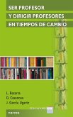 Ser profesor y dirigir profesores en tiempos de cambio (eBook, ePUB) Ser profesor y dirigir profesores en tiempos de cambio (eBook, ePUB)