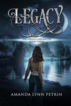 Legacy: The Owens Chronicles Book Three (eBook, ePUB) - Lynn Petrin, Amanda