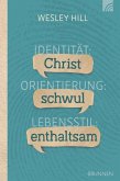 Identität: Christ. Orientierung: schwul. Lebensstil: enthaltsam. (eBook, ePUB)