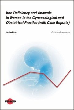 Iron Deficiency and Anaemia in Women in the Gynaecological and Obstetrical Practice (with Case Reports) - Breymann, Christian