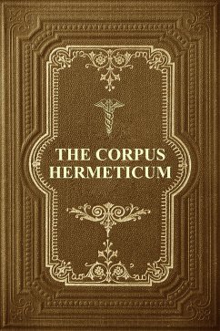 The Corpus Hermeticum (eBook, ePUB) - R. S. Mead, G.