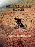 Across Asia On A Bicycle (eBook, ePUB)