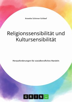 Religionssensibilität und Kultursensibilität. Herausforderungen für sozialberufliches Handeln (eBook, PDF)