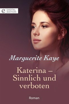 Katerina - Sinnlich und verboten (eBook, ePUB) - Kaye, Marguerite