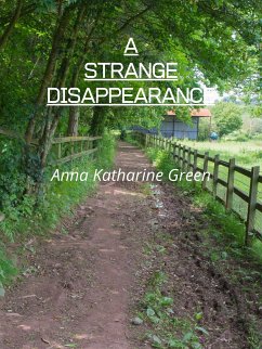 A Strange Disappearance (eBook, ePUB) - Katharine Green, Anna