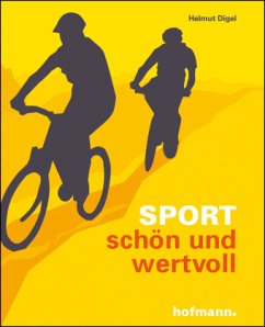 Sport - schön und wertvoll - Digel, Helmut