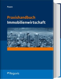 Praxishandbuch Immobilienwirtschaft - Pauen, Werner