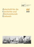 Zeitschrift für die Geschichte und Altertumskunde Ermlands, Band 64-2020